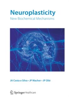 Neuroplasticity : New biochemical mechanisms