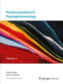 Practice questions in Psychopharmacology : Volume 1