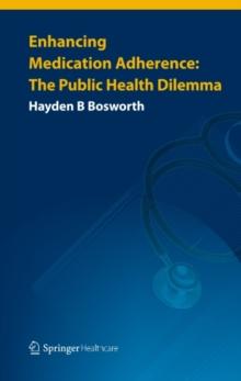 Enhancing Medication Adherence : The Public Health Dilemma