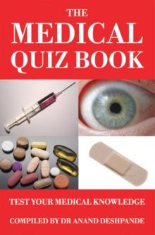 The Medical Quiz Book : Test Your Medical Knowledge