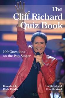 The Cliff Richard Quiz Book : 100 Questions on the Pop Singer