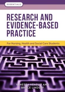 Research and Evidence-Based Practice : For Nursing, Health and Social Care Students