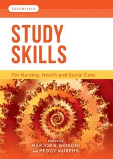 Study Skills : For Nursing, Health and Social Care