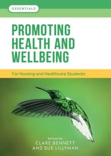 Promoting Health and Wellbeing : For nursing and healthcare students