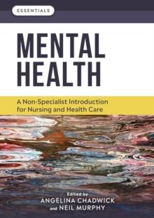 Mental Health : A non-specialist introduction for nursing and health care