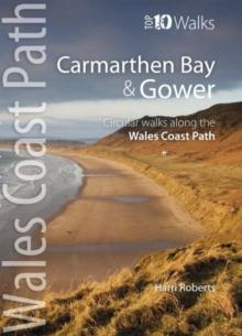 Carmarthen Bay & Gower : Circular Walks Along the Wales Coast Path