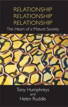 Relationship, Relationship, Relationship : The Heart of a Mature Society