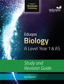 Eduqas Biology for A Level Year 1 & AS: Study and Revision Guide