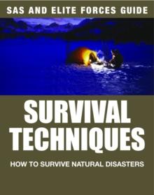 Survival Techniques : How to Survive Natural Disasters