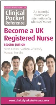 Clinical Pocket Reference Become a UK Registered Nurse