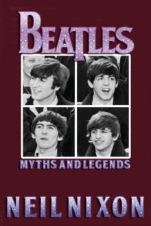 The Beatles : Myths and Legends