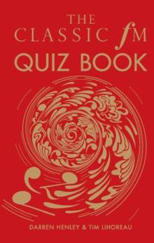 The Classic FM Quiz Book