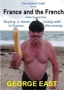 The  Naked Truth : France and the French