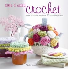 Cute & Easy Crochet