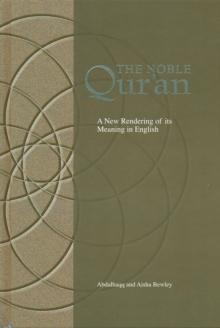 The Noble Qur'an : A New Rendering of Its Meaning in English