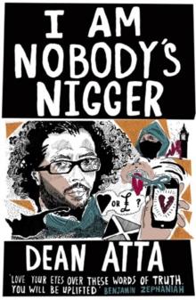 I Am Nobody's Nigger