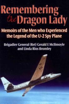 Remembering the Dragon Lady : Memoirs of the Men Who Experienced the Legend of the U-2 Spy Plane