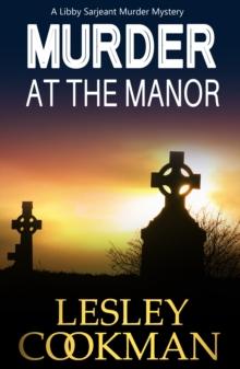 Murder at the Manor : A Libby Sarjeant Murder Mystery