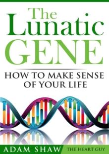 The Lunatic Gene