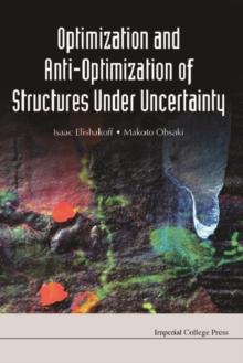 Optimization And Anti-optimization Of Structures Under Uncertainty