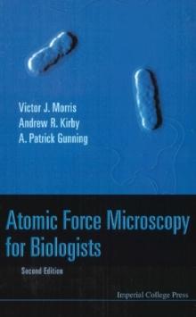 Atomic Force Microscopy For Biologists (2nd Edition)