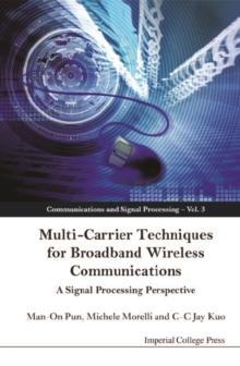 Multi-carrier Techniques For Broadband Wireless Communications: A Signal Processing Perspective