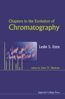 Chapters In The Evolution Of Chromatography