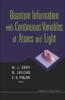 Quantum Information With Continuous Variables Of Atoms And Light