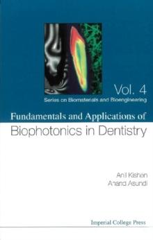 Fundamentals And Applications Of Biophotonics In Dentistry