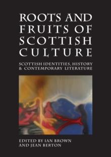 Roots and Fruits of Scottish Culture