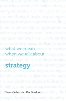 What we mean when we talk about strategy