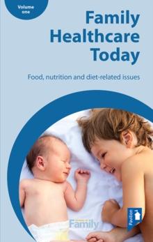 Family Health Care Today : Food, nutrition and diet-related issues