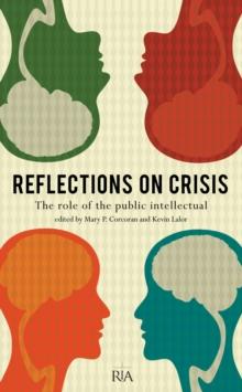 Reflections on Crisis : The role of the public intellectual