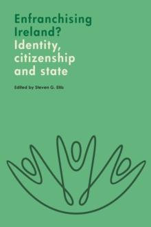 Enfranchising Ireland? : Identity, citizenship and state