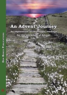 Advent Journey - An Exploration of the Gospel Readings for the Weekdays of Advent