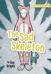 The Sad Skeleton