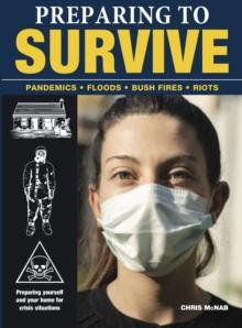 Preparing to Survive : Being ready for when disaster strikes