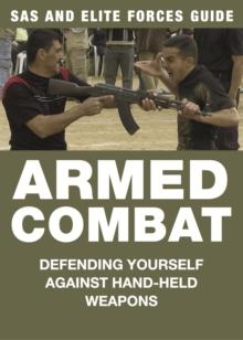 Armed Combat : Defending yourself against hand-held weapons