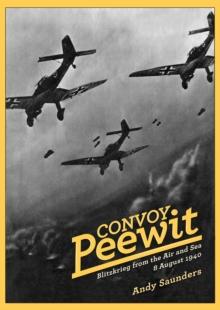 Convoy Peewit : August 8th, 1940: The First Day of the Battle of Britain?