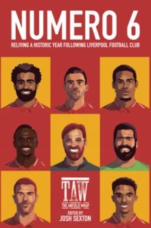 Numero 6 : Reliving a Historic Year Following Liverpool Football Club