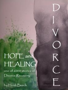 Divorce, Hope and Healing