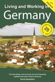 Living and Working in Germany : A Survival Handbook