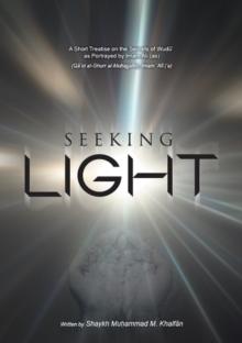 Seeking Light- A short treatise on the secrets of Wudhu as potrayed by Imam Ali (a.s)