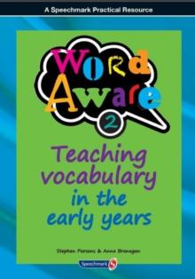 Word Aware 2 : Teaching Vocabulary in the Early Years