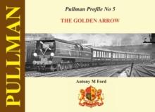 Pullman Profile : The Golden Arrow Pullmans No. 5