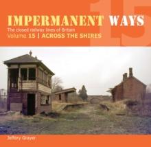 Impermanent Ways 15 : Across The Shires