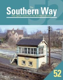 The Southern Way 52 : The Regular Volume for the Southern devotee