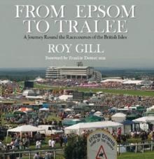 From Epsom to Tralee : A Journey Round the Racecourses of the British Isles