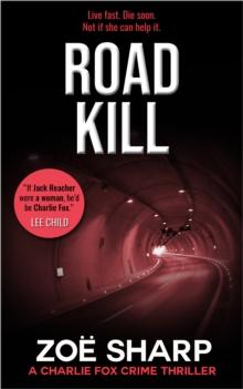 Road Kill: #05 Charlie Fox Crime Thriller Mystery Series