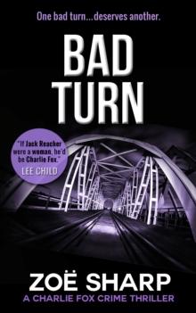 Bad Turn: Charlie Fox #13 (Charlie Fox Mystery Thriller Series)